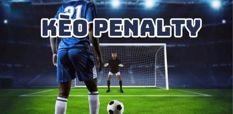 Kinh nghiệm đặt cược kèo Penalty